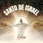 El Santo de Israel: Un título con profundo significado bíblico