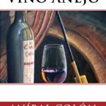 El Vino Añejo en la Biblia: Un Símbolo de Bendición y Abundancia